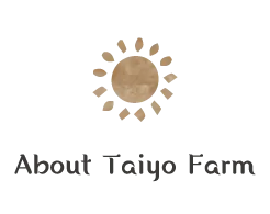 About Taiyo Farm